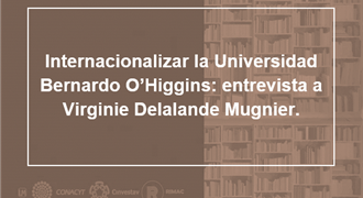 Internacionalizar la Universidad Bernardo O’Higgins